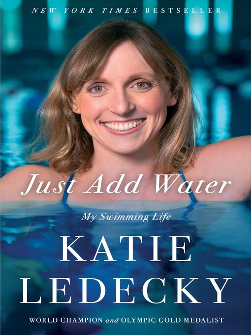 Title details for Just Add Water by Katie Ledecky - Wait list